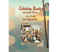 Coloring Book: Wonderful Stories of a Family from Kazakhstan (Coloring Book Series: Wonderful Stories of a Family from Kazakhstan)