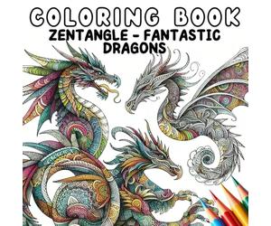 Coloring Book - Zentangle Fantastic Dragons