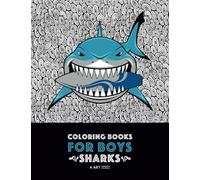 Coloring Books For Boys: Sharks: Advanced Coloring Pages for Tweens, Older Kids & Boys, Geometric Designs & Patterns, Underwater Ocean Theme, Surfing ... Practice for Stress Relief & Relaxation