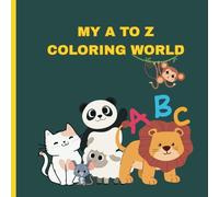 Coloring Books for Kids: From apples to zebras-color your way through the alphabet!