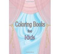 Coloring Books for Kids: Toddler Activities for Kids Books Ages 3-5 Year Olds Preschool Learning Activities Drawing Pad Alphabet Coloring Book and Numbers, Size 8.5"x11", 50 Sheets.