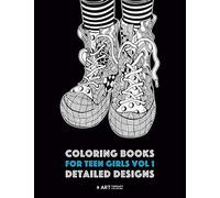 Coloring Books For Teen Girls Vol 1: Detailed Designs: Complex Designs For Older Girls & Teenagers; Zendoodle Owls, Butterflies, Flowers, Leaves, Landscapes, Swirls & Patterns