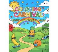 Coloring Carnival: Fruit & Veggie Party!
