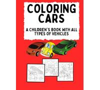 Coloring cars: a children's book with all types of vehicles