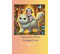 Coloring Cats with Ema - The Magical Forest: Coloring Cats with Ema: A Fun and Creative Coloring Adventure for Kids Ages 2-6 (Coloring with Ema)