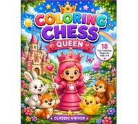 Coloring Chess: Queen: A Coloring Adventure of Courage and Kindness for Kids Ages 3-6