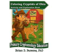 Coloring Cryptids of Ohio: Activity and Exploration Book (Primary Cryptozoology Education)