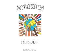 Coloring Culture: Explore the beauty of traditions, landmarks and art from around the world