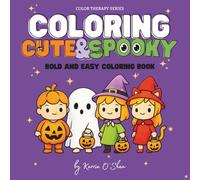 Coloring Cute & Spooky: An Adorable Halloween Coloring Book (Color Therapy)