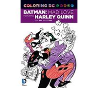 Coloring DC: Batman: Mad Love Featuring Harley Quinn