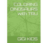 COLORING DINOSAURS with TRU