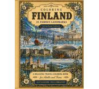 Coloring Finland: 35 Famous Landmarks (Coloring Europe Landmarks)
