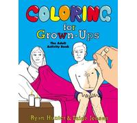 Coloring for Grown-Ups: The Adult Activity Book. Hunter 9780452298255 New<|