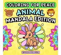 Coloring For Peace: Animal Mandala Edition