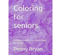 Coloring for Seniors: There is nothing seniors love more then ice cream