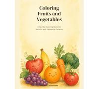 Coloring Fruits and Vegetables for Seniors and Dementia Patients