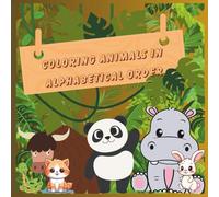 Coloring Fun Animals in Alphabetical Order: Educational Coloring Pages With Animals in Alphabetical Order for Preschool & Children Ages 2-10