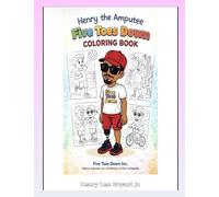 Coloring Fun with Henry The Amputee! Five Toes Down Inc.