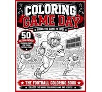 Coloring Game Day: Football: Bring the game to life