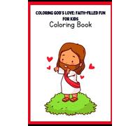 “Coloring God’s Love: Faith-Filled Fun for Kids”