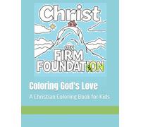 Coloring God's Love: A Christian Coloring Book for Kids