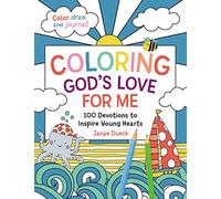 Coloring God's Love for Me: 100 Devotions to Inspire Young Hearts