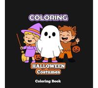 Coloring Halloween Costumes: A fun coloring book with kids dressed up as witches, ghosts, vampires and more for boys and girls