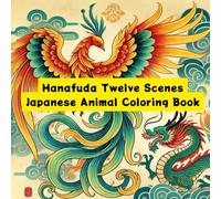 Coloring Hanafuda - Twelve Animals of Japan: A Relaxing Journey through Japanese Patterns (Japanese-style relaxation for adults)