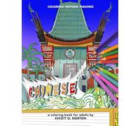 COLORING HISTORIC THEATRES - CHINESE THEATRE: a coloring book for adults
