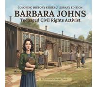 Coloring History Barbara Johns: Teenaged Civil Rights Activist