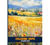 Coloring Hope: Inspirational Quote Pages for Strength, Stillness & Everyday Encouragement