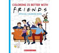 Coloring is Better with Friends: Official Friends Coloring Book (Paperback) - Scholastic Book