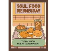 Coloring Kinfolk: The Black College Experience (Coloring Kinfolk: Cozy Nostalgia & Black American Life)