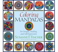 Coloring Mandalas 1: For Insight, Healing, and Self-Expression (An Adult Coloring Book)