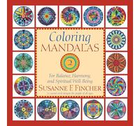 Coloring Mandalas 2: For Balance, Harmony, and Spiritual Well-Being
