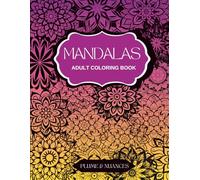 Coloring Mandalas and Positive Affirmations for Serenity: Adult Coloring Book | 80 Pages of Relaxing Mandalas and Positive Quotes for Stress Relief and Mindfulness