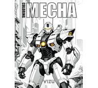 Coloring MECHA: Coloring book for Adults and kids. 50 designs to color. Dedicated to sci-fi robots and anime fans | 104 pages, 8.5"x11" (ViZU Coloring)