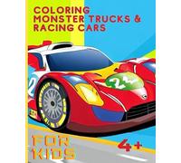 Coloring Monster Trucks & Racing Cars: Coloring book for children over 4 years old