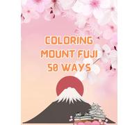 Coloring Mount Fuji 50 Ways