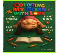 Coloring my Being with Love: Affirmations Positive Words for Self Worth and Self Confidence mindful moments Coloring Book For girls and adults