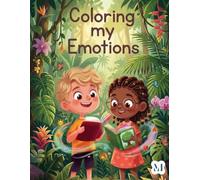 Coloring my Emotions Coloring Book!: Visual Schedule & Healthy Habits Activity Book for Kids Ages 3-8: Featuring Simple Morning Routines, Self-Care ... and Rosita (Mazing Media Coloring Collection)