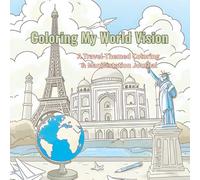 Coloring My World Vision (Coloring My Series-For Creativity,Calm&Inspiration)