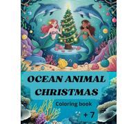 Coloring Ocean Animal Christmas.: Coloring book fork kids and adult: 80 fun sea animals - dolphins, shraks, turtles, whales and more. For children over 7 years