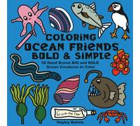 Coloring Ocean Friends Bold & Simple: A Fun Ocean Coloring Book with 50 Big and Bold Pages to Color (Coloring Bold and Easy)