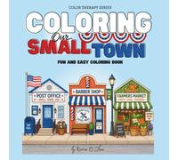 Coloring Our Small Town: Charming Everyday Life (Color Therapy)