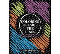 Coloring Outside The Lines: The ABCs of Embracing a Career in Teaching