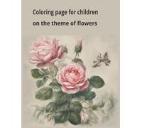 Coloring page for children on the theme of flowers: Flower Coloring Book