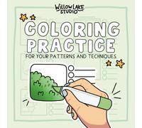 Coloring Practice: for your patterns and techniques