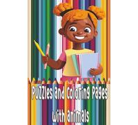 Coloring & Puzzle Activity Book with Animals for Kids Ages 4-10: Fun Mazes, Easy Brain Games, and Creative Coloring Pages for Learning, Focus, and Play