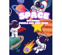 Coloring,puzzle and quiz book for kids "Space"Interesting facts about space are inside for kids age 5-12: Nice gift for your kid